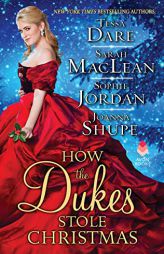 How the Dukes Stole Christmas: A Christmas Romance Anthology by Tessa Dare Paperback Book