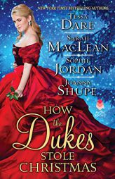 How the Dukes Stole Christmas: A Christmas Romance Anthology by Tessa Dare Paperback Book
