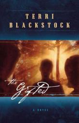The Gifted by Terri Blackstock Paperback Book