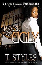 Black and Ugly by T. Styles Paperback Book