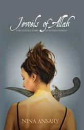 Jewels of Allah: The Untold Story of Women in Iran by Nina Ansary Paperback Book
