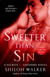Sweeter Than Sin: A Secrets & Shadows Novel by Shiloh Walker Paperback Book