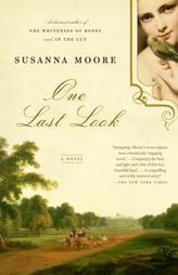 One Last Look by Susanna Moore Paperback Book