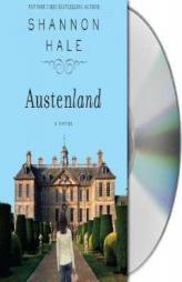 Austenland by Shannon Hale Paperback Book