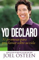 Yo Declaro: 31 Promesas Para Proclamar Sobre Su Vida (Spanish Edition) by Joel Osteen Paperback Book