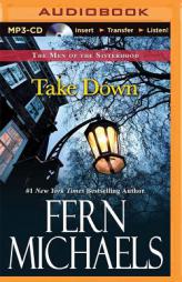 Take Down (The Men of the Sisterhood) by Fern Michaels Paperback Book