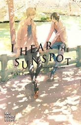I Hear the Sunspot: Theory of Happiness by Yuki Fumino Paperback Book