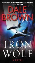 Iron Wolf: A Novel by Dale Brown Paperback Book