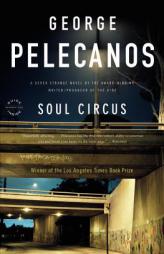 Soul Circus: A Derek Strange Novel by George Pelecanos Paperback Book