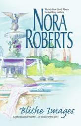 Blithe Images by Nora Roberts Paperback Book
