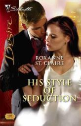 His Style Of Seduction by Roxanne St Claire Paperback Book