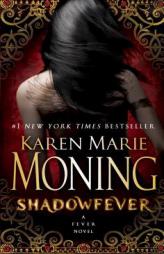 Shadowfever: A MacKayla Lane Novel by Karen Marie Moning Paperback Book