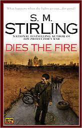 Dies the Fire (Roc Science Fiction) by S. M. Stirling Paperback Book