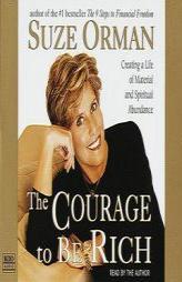 The Courage to Be Rich: The Financial and Emotional Pathways to Material and Spiritual Abundance by Suze Orman Paperback Book