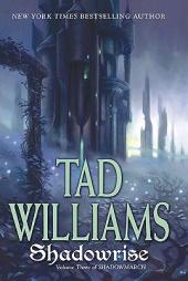 Shadowrise (Shadowmarch, Vol. 3) by Tad Williams Paperback Book