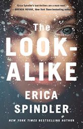 The Look-Alike: A Novel by Erica Spindler Paperback Book