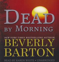 Dead by Morning (The 'Dead By' Trilogy, Book 2) by Beverly Barton Paperback Book