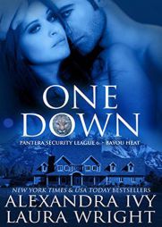 One Down: Bayou Heat (Pantera Security League) by Alexandra Ivy Paperback Book