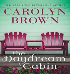 The Daydream Cabin by Carolyn Brown Paperback Book