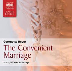 Convenient Marriage, The (Naxos Classic Fiction) by Georgette Heyer Paperback Book