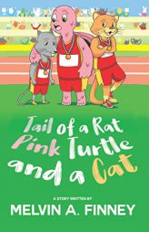 Tail of a Rat, Pink Turtle and a Cat by Lyle John Jakosalem Paperback Book