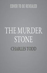 The Murder Stone: A Novel of Suspense by Charles Todd Paperback Book