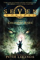 Seven Wonders Book 1: The Colossus Rises by Peter Lerangis Paperback Book