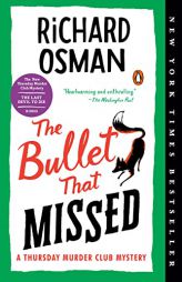 The Bullet That Missed: A Thursday Murder Club Mystery by Richard Osman Paperback Book