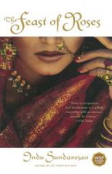 The Feast of Roses by Indu Sundaresan Paperback Book