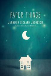 Paper Things by Jennifer Richard Jacobson Paperback Book