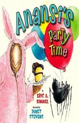 Anansi's Party Time by Eric A. Kimmel Paperback Book
