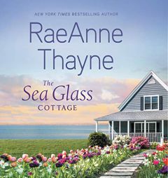 The Sea Glass Cottage: A Heartwarming Novel by Raeanne Thayne Paperback Book