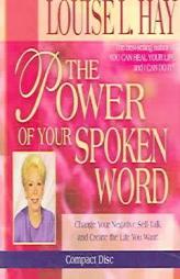 The Power of Your Spoken Word by Louise Hay Paperback Book