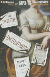 The Twelfth Enchantment by David Liss Paperback Book
