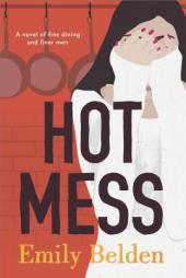 Hot Mess by Emily Belden Paperback Book