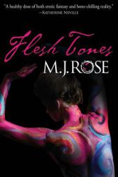 Flesh Tones by M. J. Rose Paperback Book