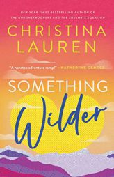 Something Wilder by Christina Lauren Paperback Book