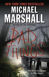 Bad Things by Michael Marshall Paperback Book