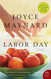 Labor Day by Joyce Maynard Paperback Book