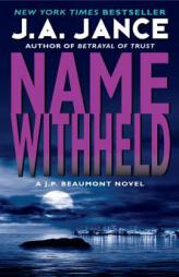 Name Withheld: A J.P. Beaumont Novel by J. A. Jance Paperback Book