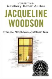 From the Notebooks of Melanin Sun by Jacqueline Woodson Paperback Book