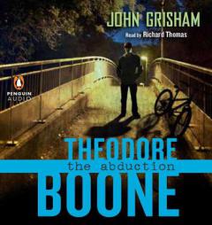 Theodore Boone: The Abduction Unabridgeds by John Grisham Paperback Book
