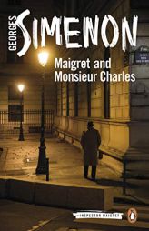 Maigret and Monsieur Charles (Inspector Maigret) by Georges Simenon Paperback Book