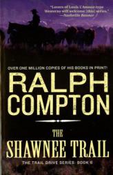 The Shawnee Trail (The Trail Drive) by Ralph Compton Paperback Book