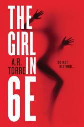 The Girl in 6E (A Deanna Madden Novel) by A. R. Torre Paperback Book