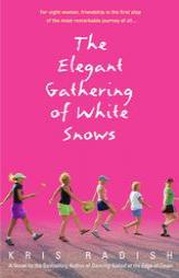 The Elegant Gathering of White Snows by Kris Radish Paperback Book