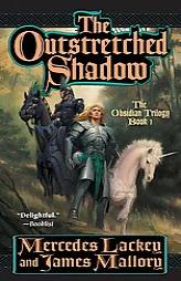 The Outstretched Shadow (The Obsidian Trilogy, Book 1) by Mercedes Lackey Paperback Book