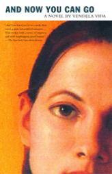 And Now You Can Go by Vendela Vida Paperback Book