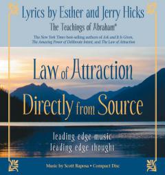Law of Attraction Directly from Source: Leading Edge Thought, Leading Edge Music by Esther Hicks Paperback Book