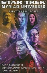 Star Trek: Myriad Universes: Shattered Light (Star Trek: All) by David R. George III Paperback Book